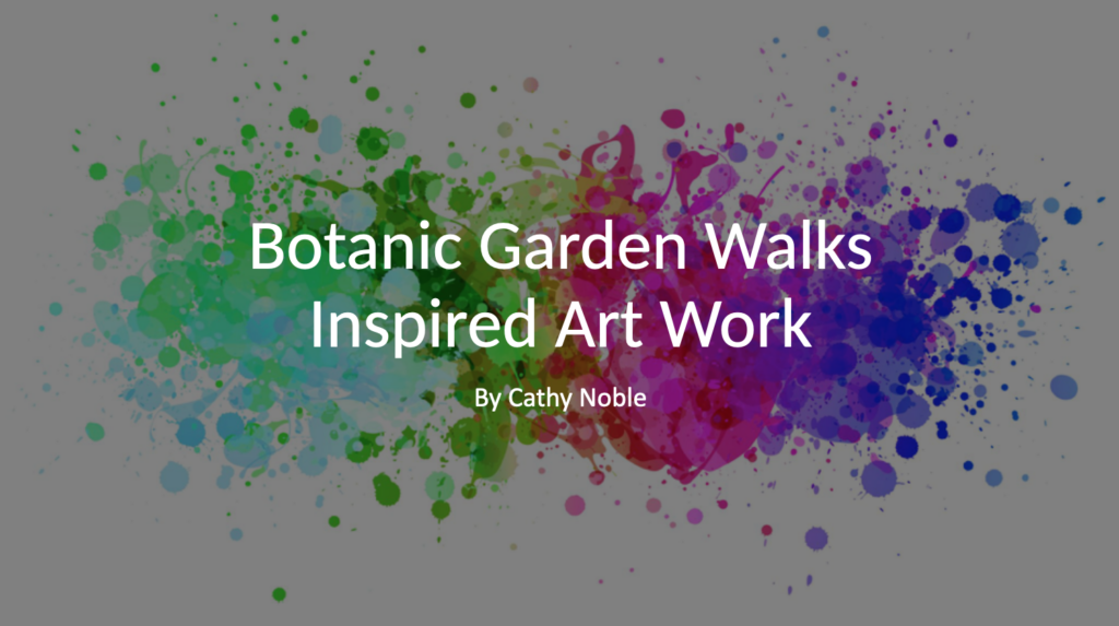 Botanic Garden Art Project Capturing Cambridge